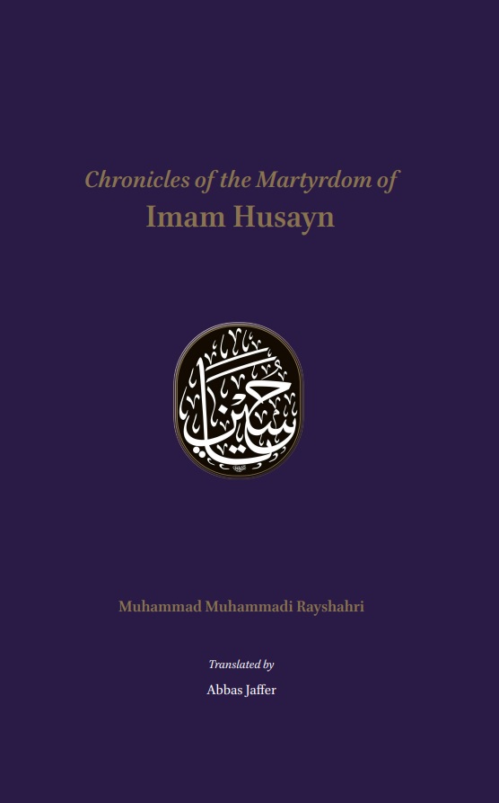 Chronicles of the Martyrdom of Imam Husayn cover